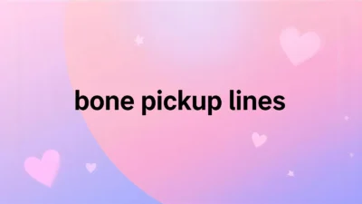 bone pickup lines
