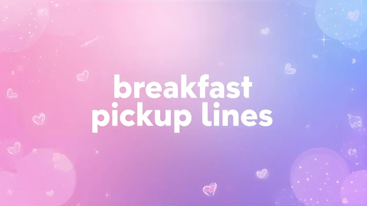 breakfast pickup lines
