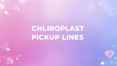 chloroplast pickup lines
