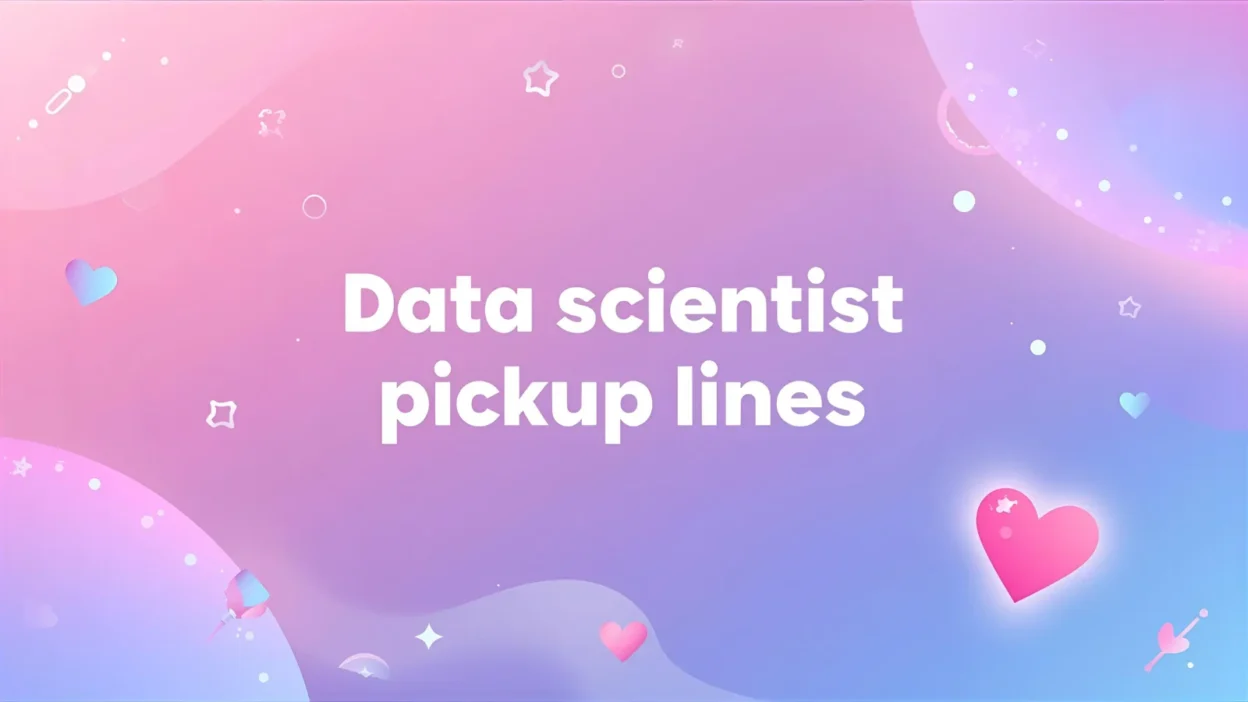 data scientist pickup lines