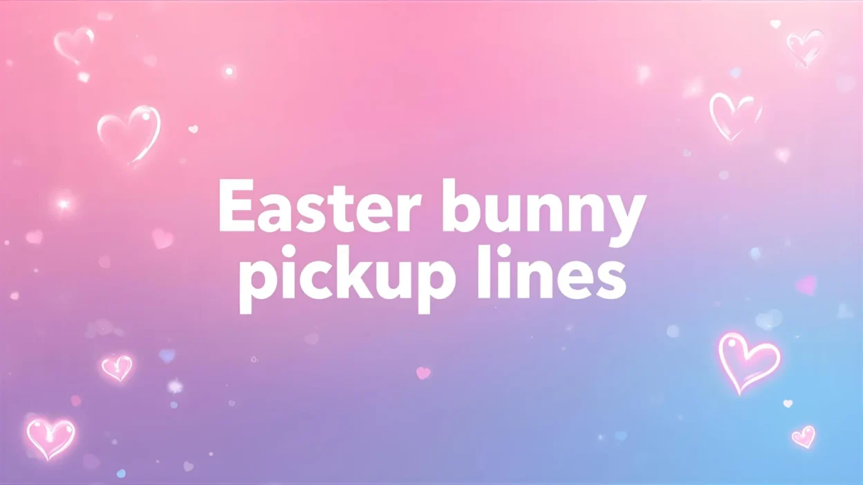 easter bunny pickup lines