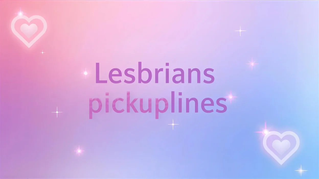 lesbians pickup lines