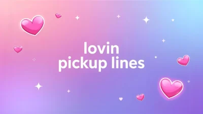 lovin pickup lines