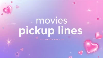 movies pickup lines