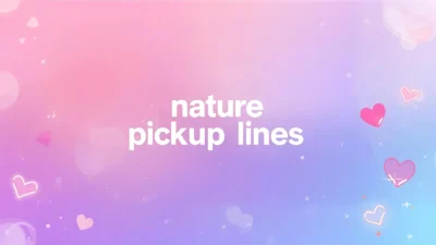 nature pickup lines