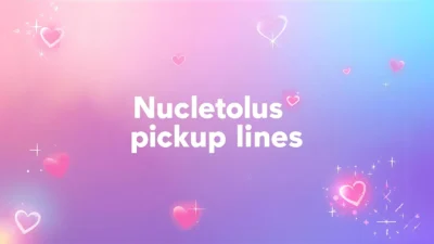 nucleolus pickup lines
