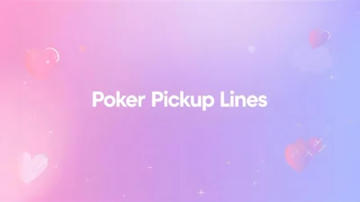poker pickup lines