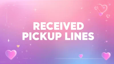 received pickup lines
