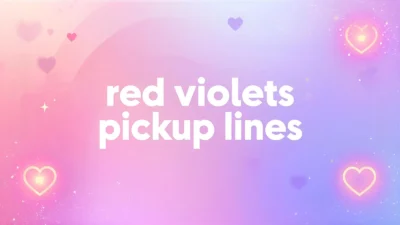 red violets pickup lines