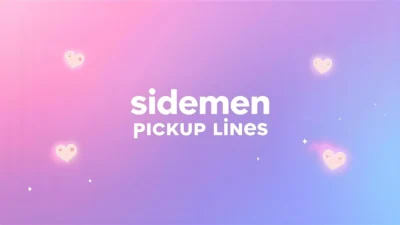 sidemen pickup lines