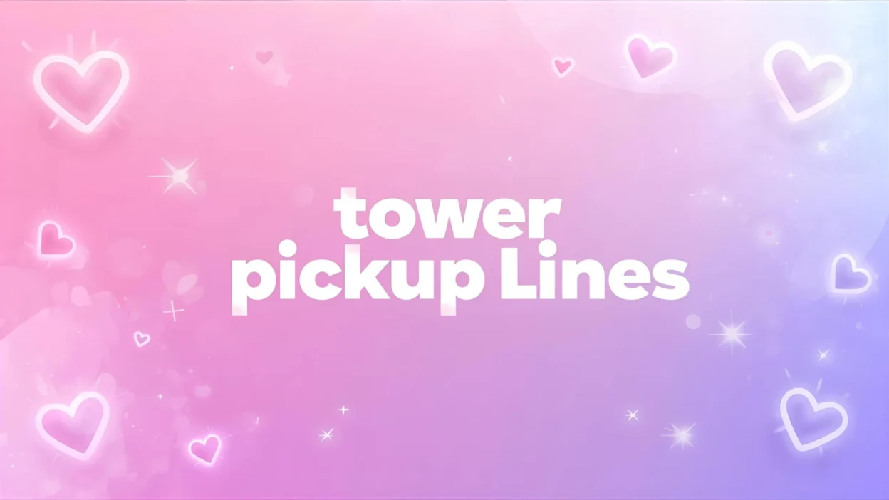 tower pickup lines