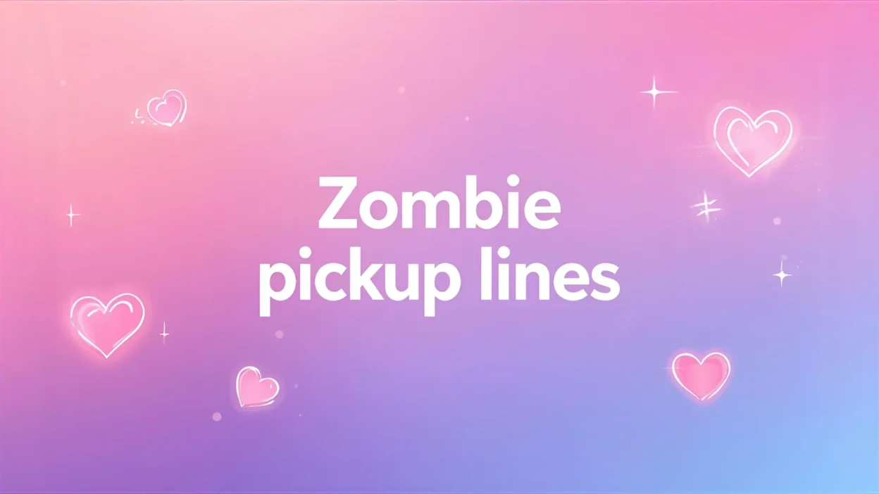 zombie pickup lines