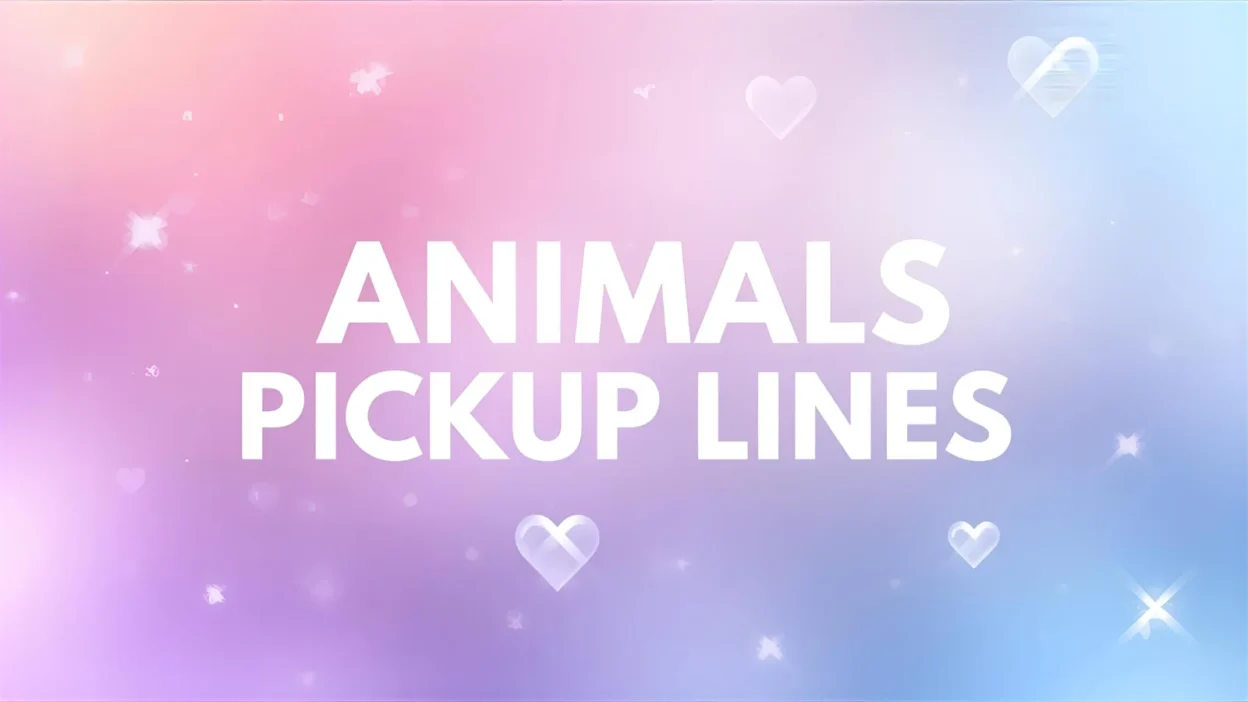 animals pickup lines