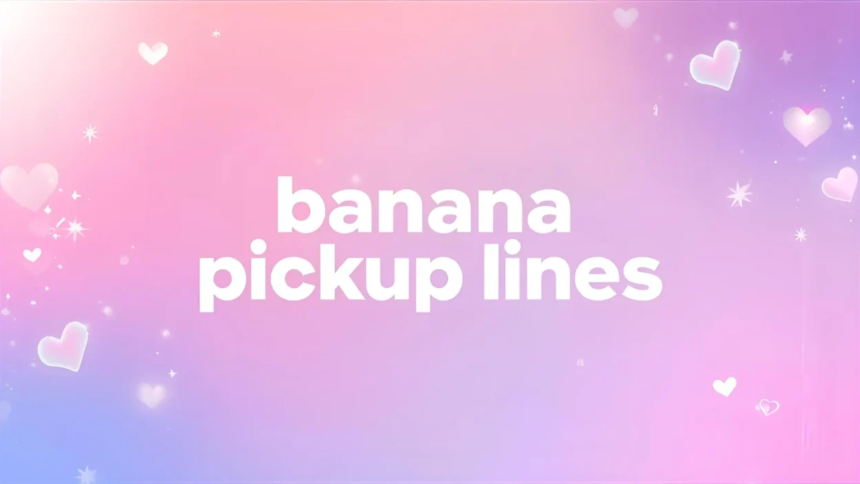 banana pickup lines