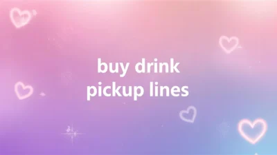 buy drink pickup lines