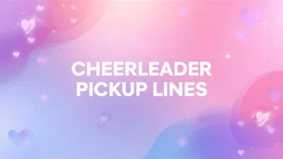 cheerleader pickup lines