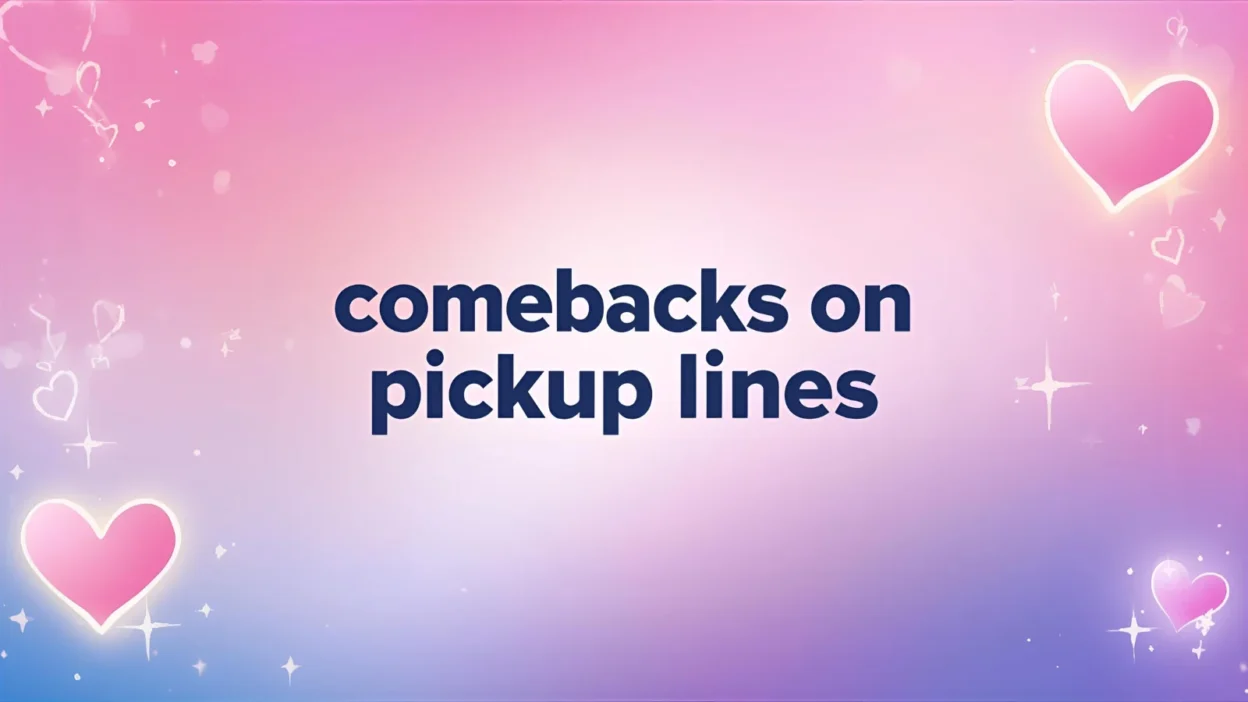 comebacks on pickup lines