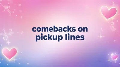 comebacks on pickup lines