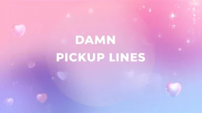 damn pickup lines