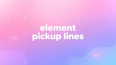 element pickup lines