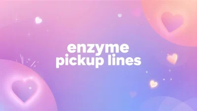 enzyme pickup lines