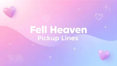 fell heaven pickup lines