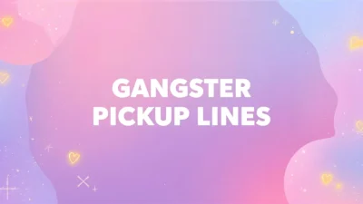 gangster pickup lines