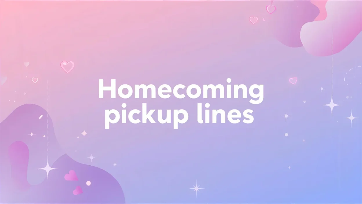 homecoming pickup lines