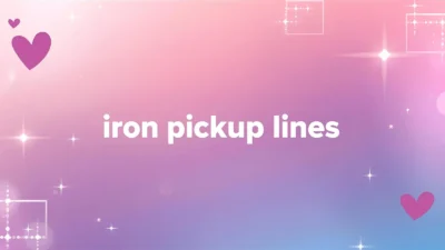 iron pickup lines