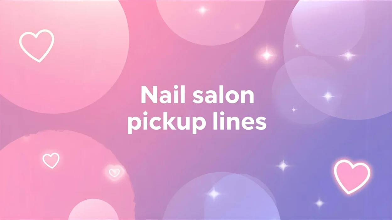 nail salon pickup lines