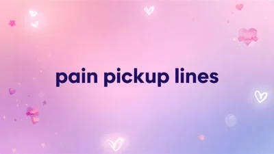 pain pickup lines