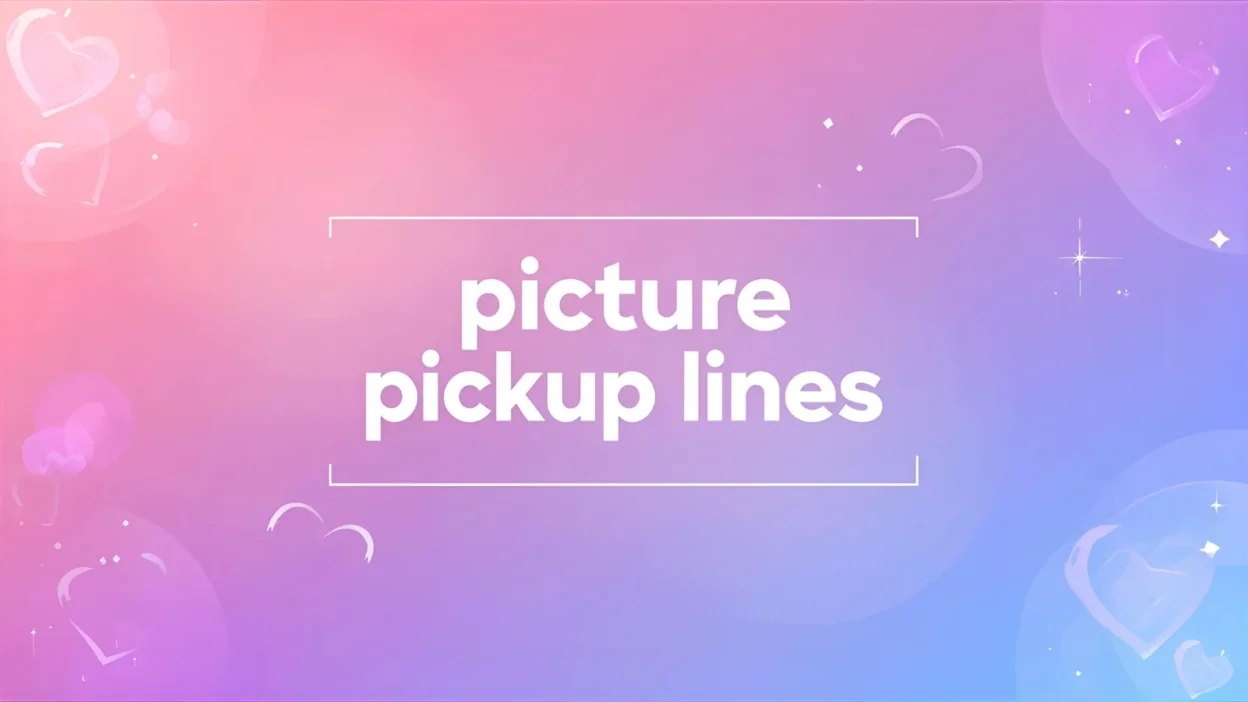 picture pickup lines