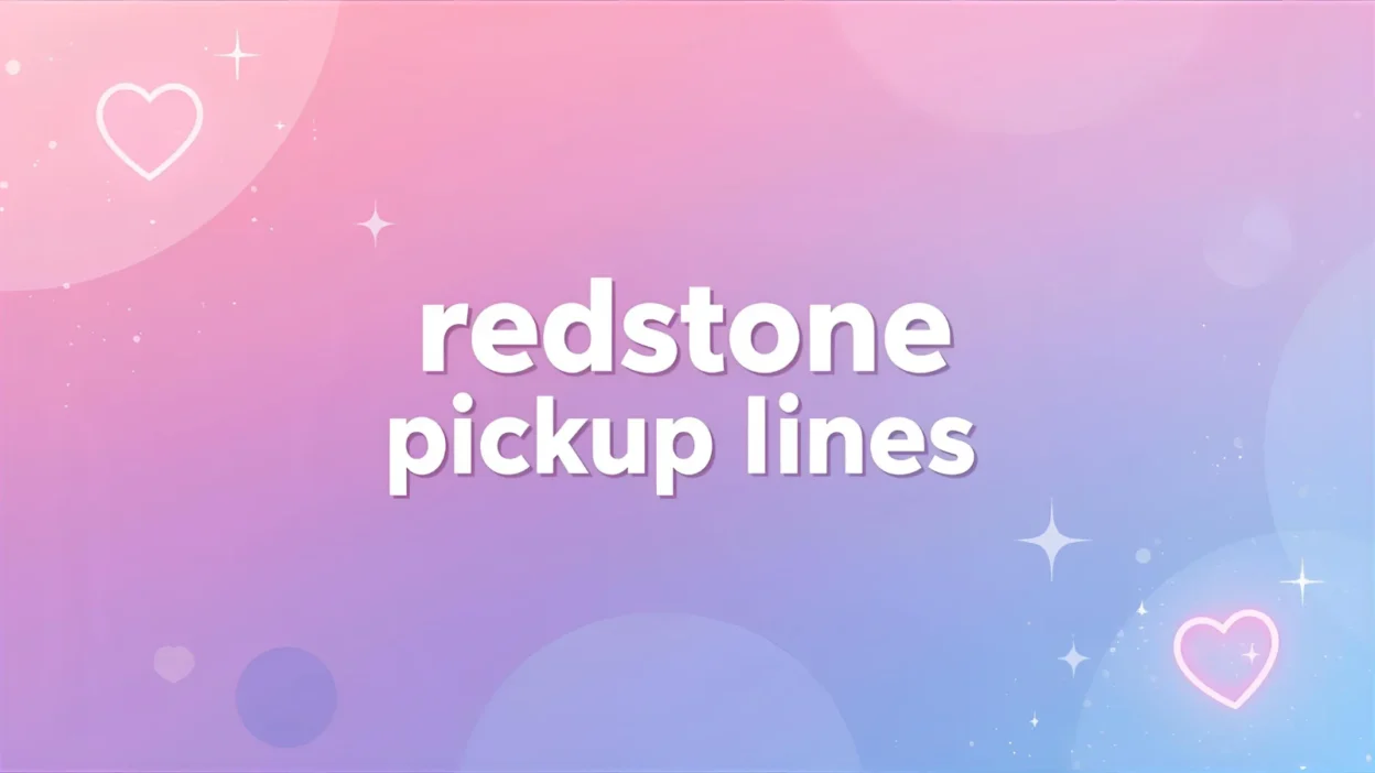redstone pickup lines