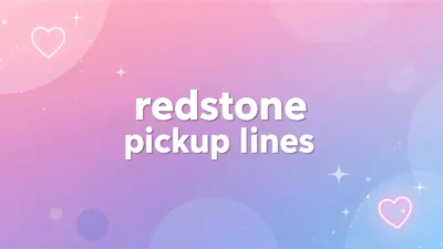 redstone pickup lines