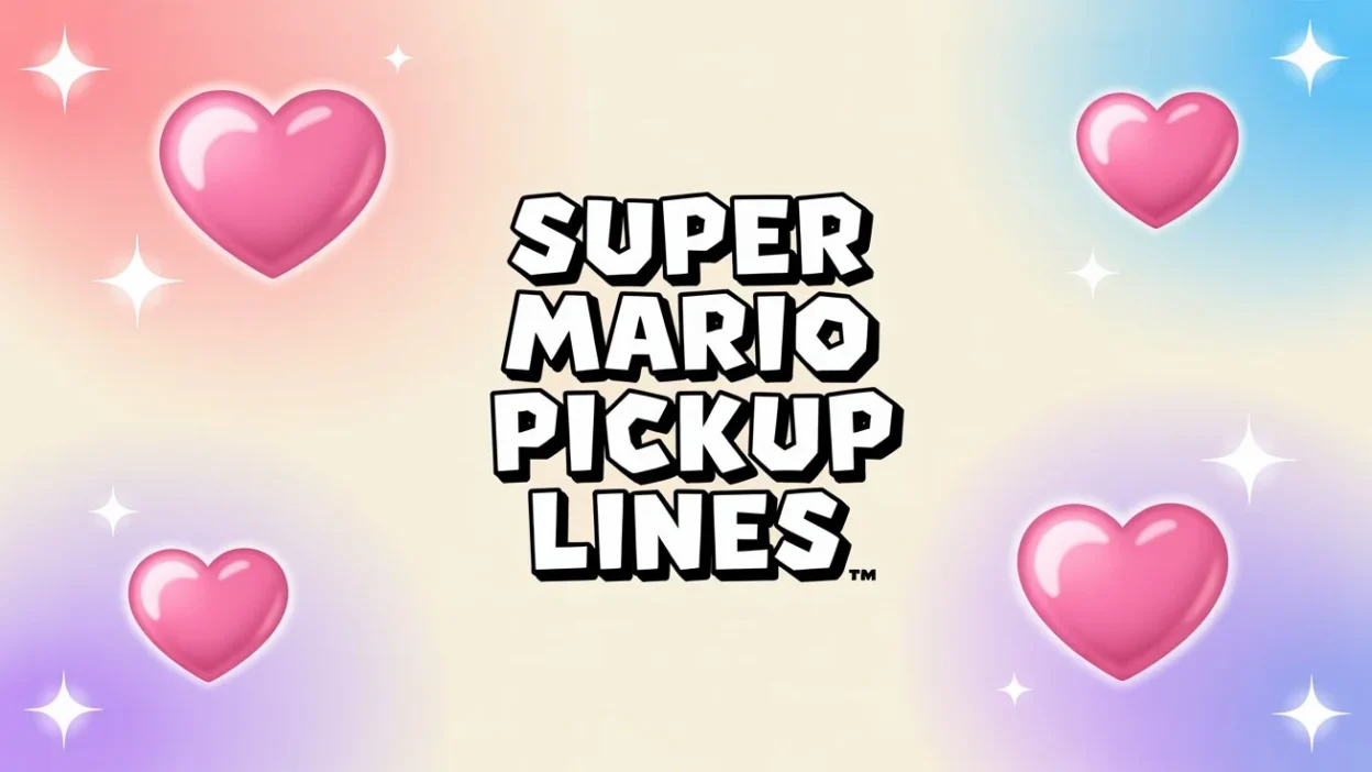 super mario pickup lines