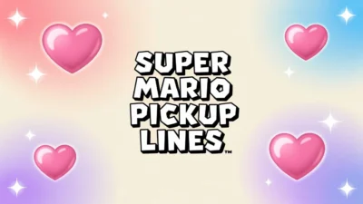 super mario pickup lines