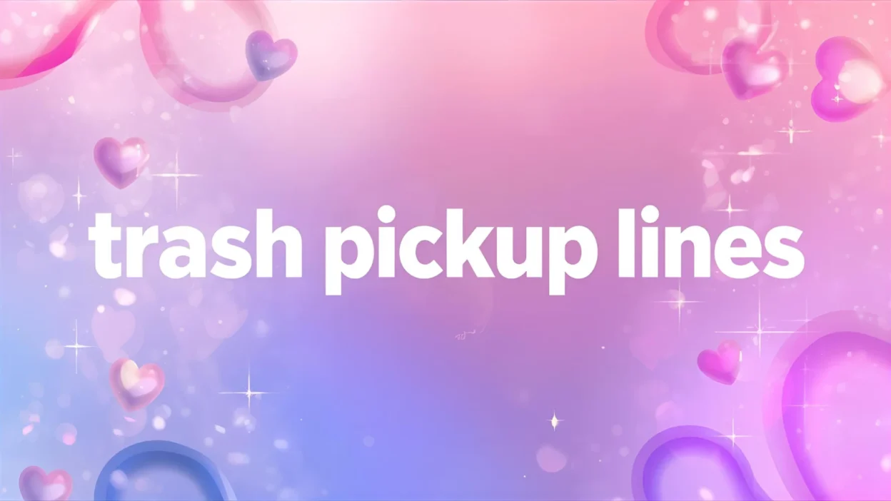 trash pickup lines