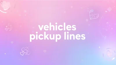 vehicles pickup lines