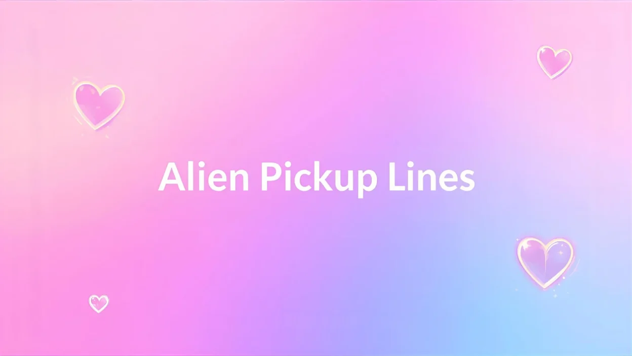 alien pickup lines