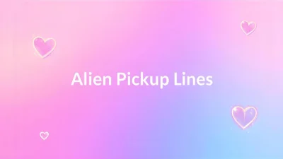 alien pickup lines