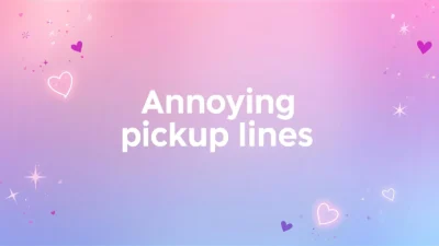 annoying pickup lines