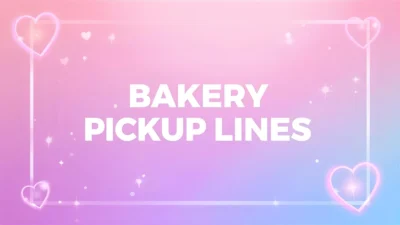 bakery pickup lines