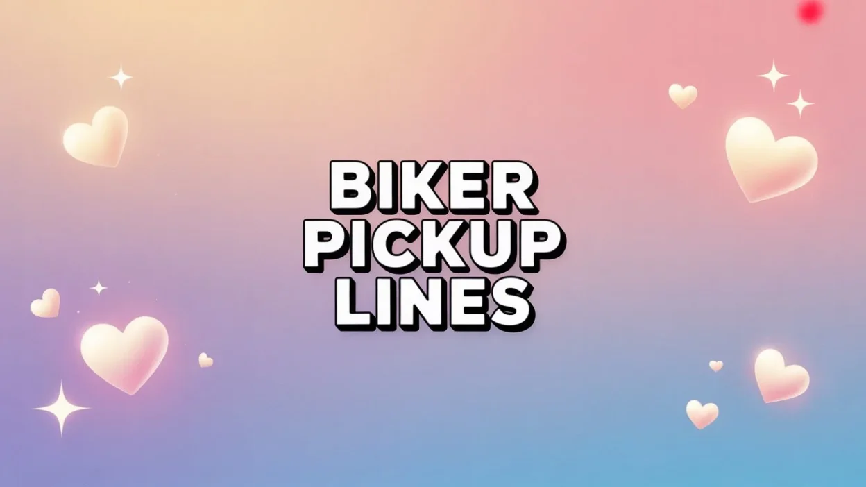 biker pickup lines