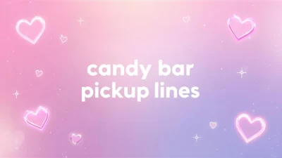 candy bar pickup lines