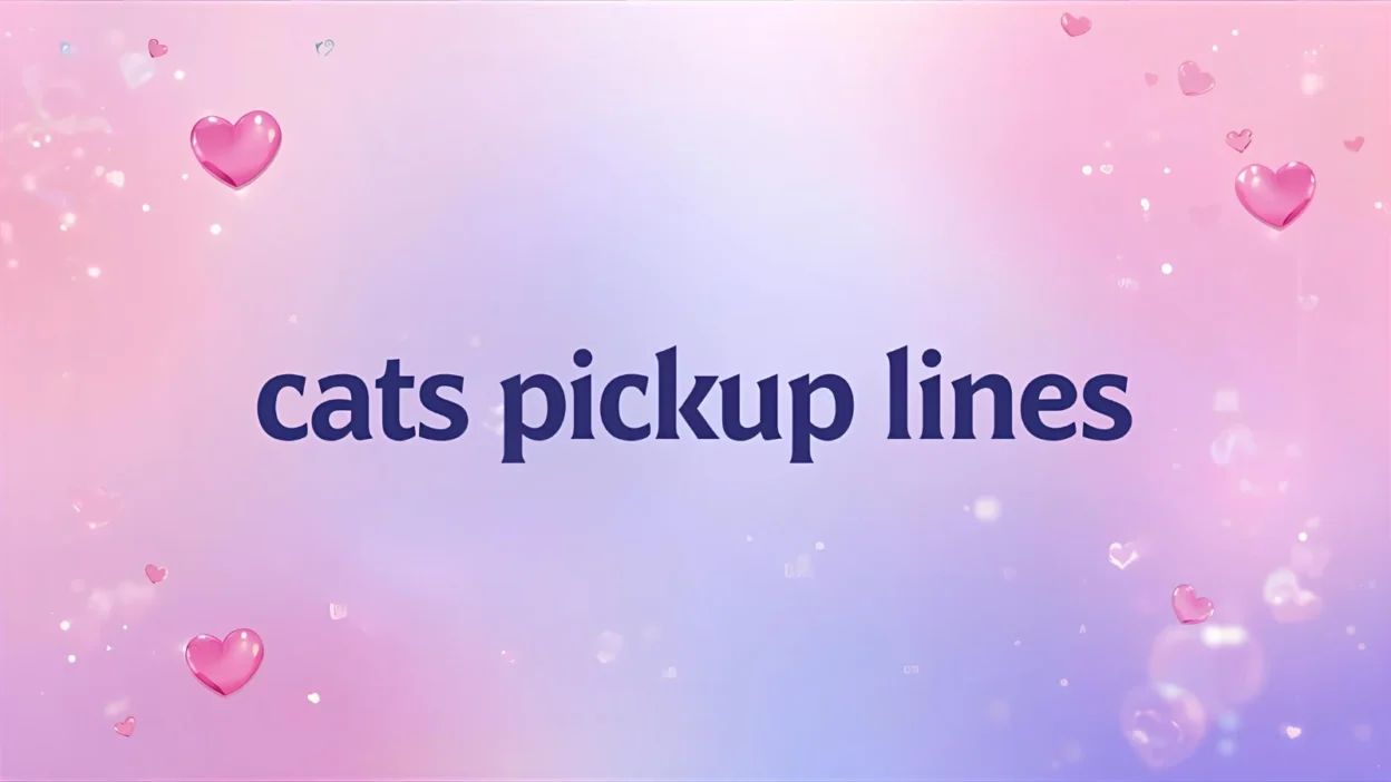cats pickup lines