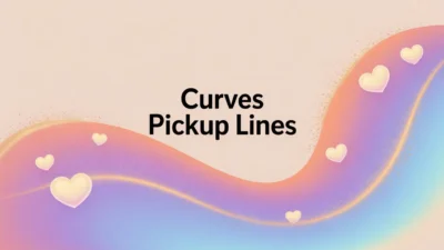 curves pickup lines