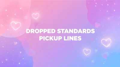 dropped standards pickup lines