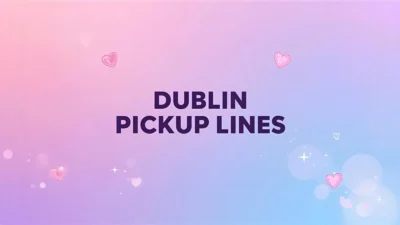 dublin pickup lines