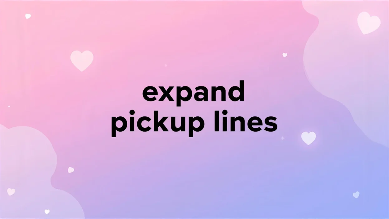 expand pickup lines