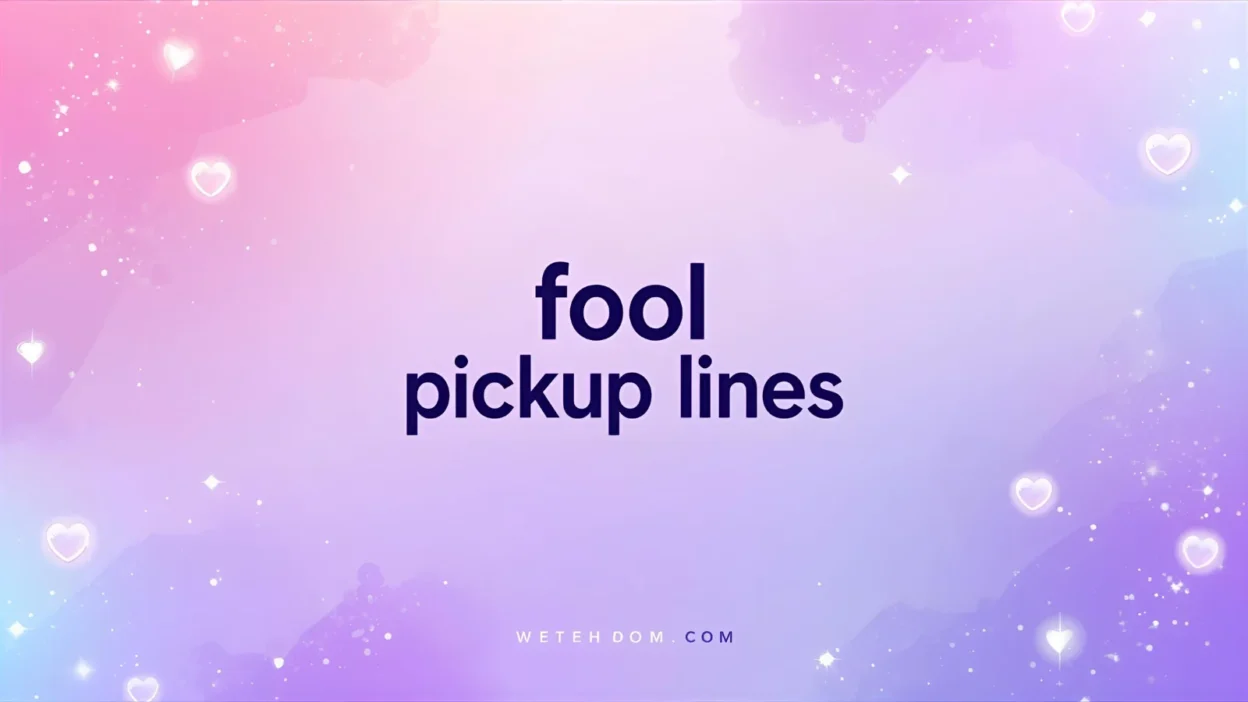 fool pickup lines